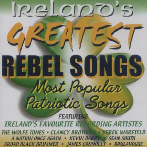 "Album cover with shamrock and text 'Ireland's Greatest Rebel Songs' in various fonts and colors."