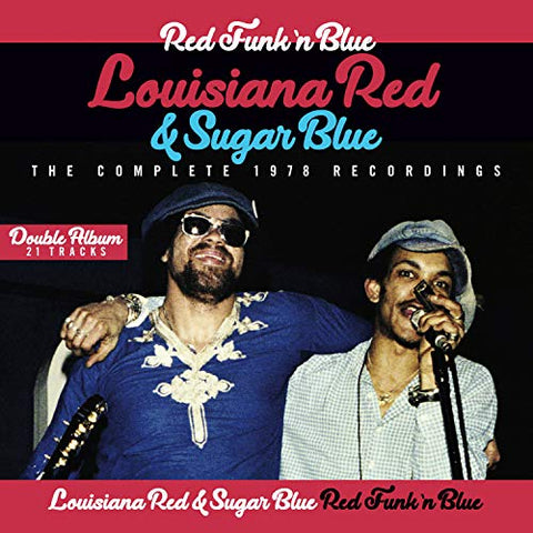 Louisiana Red & Sugar Blue - Red Funk N Blue - The Complete 1978 Recordings [CD]