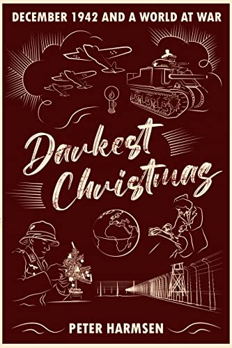 Darkest Christmas: December 1942 and a world at war