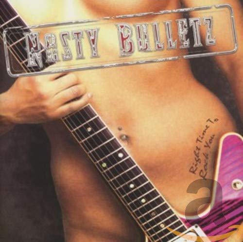 Nasty Bulletz - Right Time To Rock You [CD]