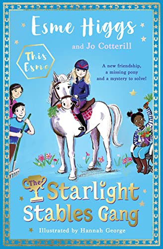 The Starlight Stables Gang: Signed Edition (The Starlight Stables Gang, 1)