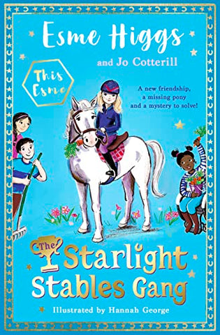 The Starlight Stables Gang: Signed Edition (The Starlight Stables Gang, 1)