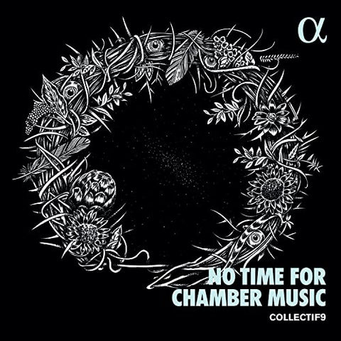 Collectif9 - No Time For Chamber Music [CD]