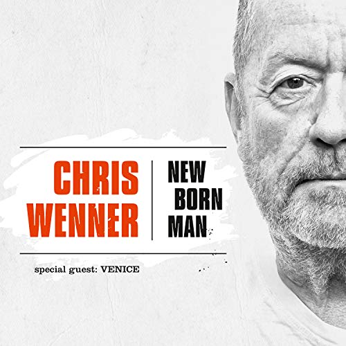 Album cover for "New Born Man" by Chris Wenner, featuring a black-and-white portrait.