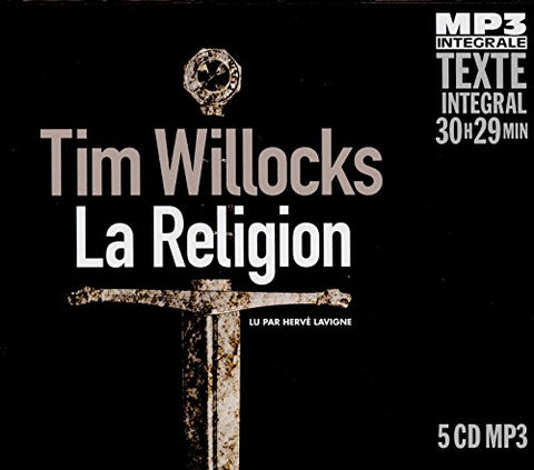 Tim Willocks - La Religion (Integrale Mp3). Lu Par Herve Lavigne [CD]