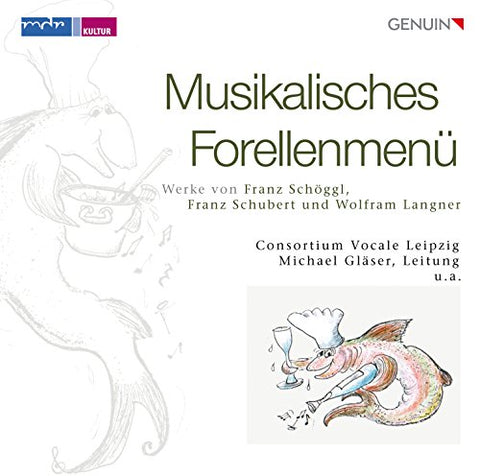 Consortium Vocale Leipzig - A Musical Trout Menu [CD]