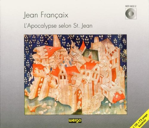 Jean Françaix - Françaix: L'Apocalypse selon St Jean [CD]