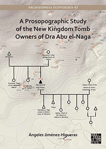 A Prosopographic Study of the New Kingdom Tomb Owners of Dra Abu el-Naga (Archaeopress Egyptology)