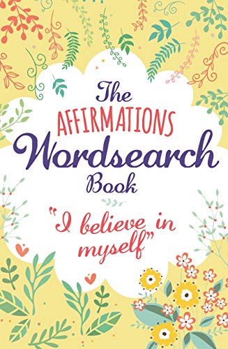 The Affirmations Wordsearch Book (192pp royal puzzles)