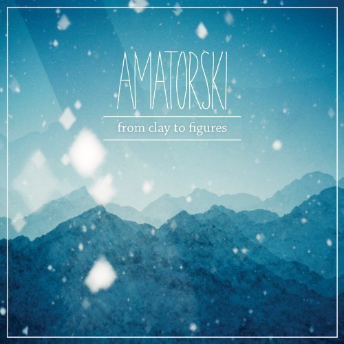 Album cover with blue mountains, snow, and "AMATORSKI from clay to figures" text.
