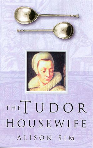 Book cover with portrait of a woman, title "The Tudor Housewife", and two silver spoons.
