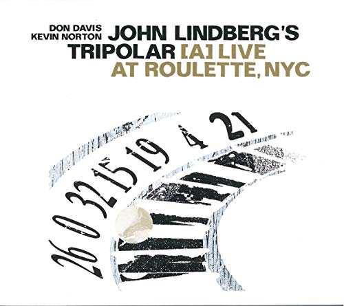 John Lindberg's Tripolar - (A) Live at Roulette, NYC - John Lindberg's Tripolar [CD]