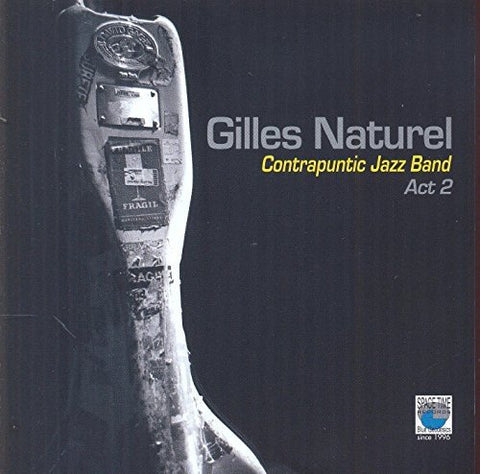 Gilles Naturel - Contrapuntic Jazz Band Act 2 [CD]