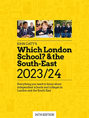 Which London School? & the South-East 2023/24: Everything you need to know about independent schools and colleges in London and the South-East (Schools Guides)