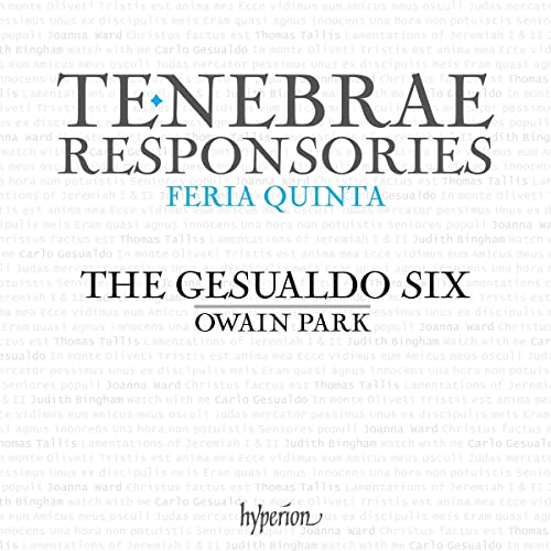 The Gesualdo Six Owain Park - Gesualdo: Tenebrae Responsories for Maundy Thursday; Tallis: Lamentations [CD]