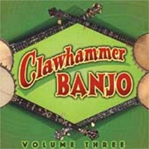 "CD cover art for Clawhammer Banjo Vol 3, green background, red and yellow text."
