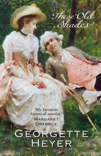 These Old Shades: Gossip, scandal and an unforgettable Regency romance