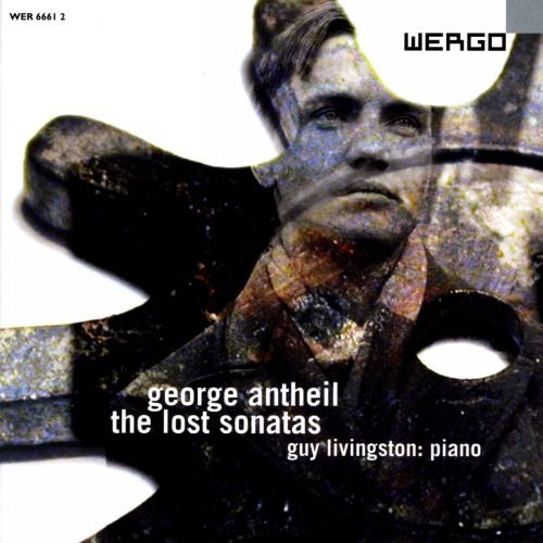 CD cover with a man's portrait and a grand piano, featuring "George Antheil: The Lost Sonatas".