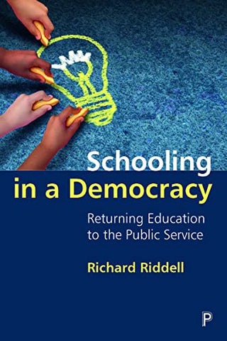 Schooling in a Democracy: Returning Education to the Public Service