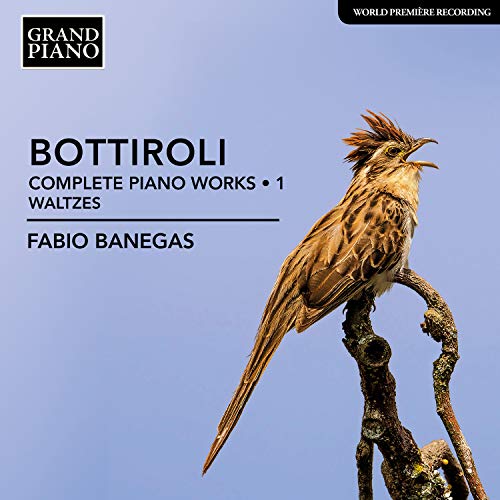 Fabio Banegas - Jose Antonio Bottiroli: Complete Piano Works Vol. 1: Waltzes [CD]