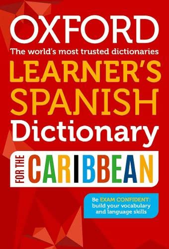 Oxford Learner's Spanish Dictionary for the Caribbean: DIC:OXF LEARNER'S SPANISH DIC 2008 ED
