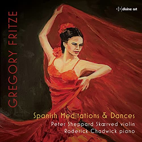 Peter Sheppard Skaerved; Roder - Gregory Fritze: Spanish Meditations and Dances [CD]