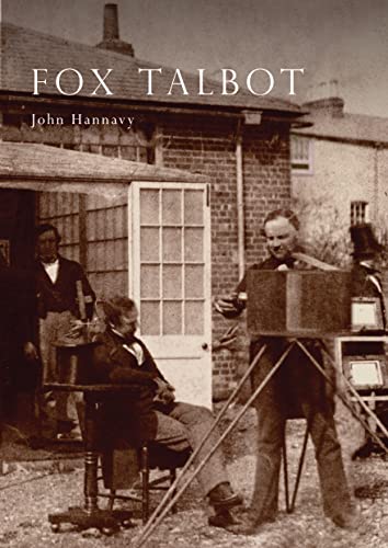 Fox Talbot: An Illustrated Life of Willian Henry Fox Talbot, 'Father of Modern Photography', 1800 -1877 (Lifelines): An Illustrated Life of William ... Photography', 1800 -1877: 38 (Shire Library)