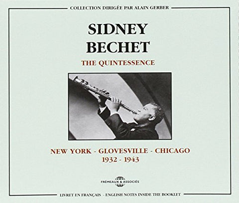 Sidney Bechet - The Quintessence: 1932-1943 [CD]