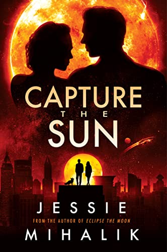 Capture the Sun: A Novel: 3 (Starlight's Shadow, 3)
