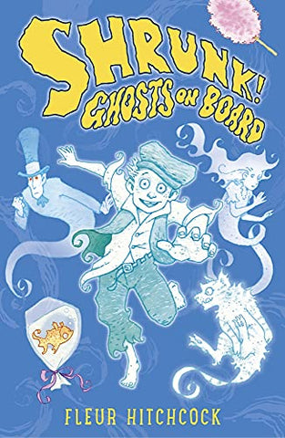 Ghosts on Board: A SHRUNK! Adventure: 3