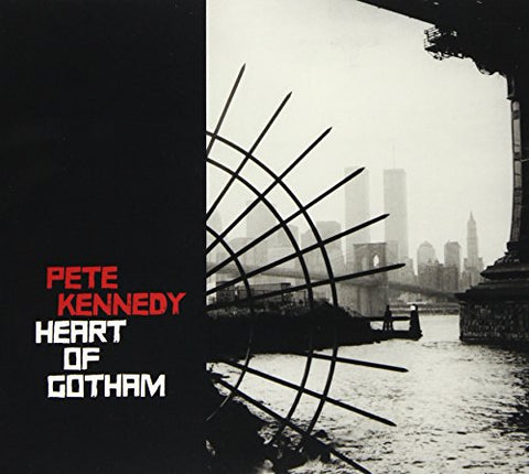 Pete Kennedy - Heart Of Gotham [CD]