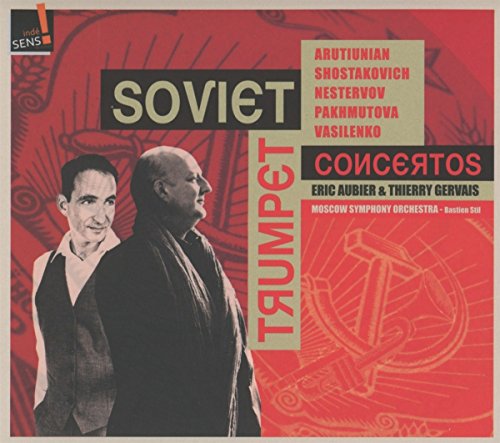 Eric Aubier;thierry Gervais;mo - Soviet Trumpet Concertos: Arutiunian; Shostakovitch; Nesterov; Vasilenko [CD]