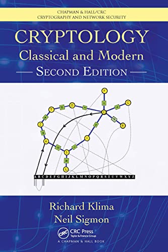 Cryptology: Classical and Modern (Chapman & Hall/CRC Cryptography and Network Security Series)