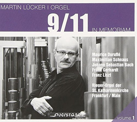 Lucker  Martin - 9/11: In Memoriam (Rieger Organ, St Katherine's Church Frankfurt) [CD]