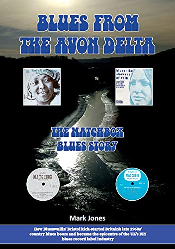 Blues From The Avon Delta: The Matchbox Blues Story