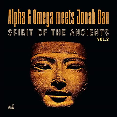 Alpha & Omega Vs Jonah Dan - Spirit Of The Ancients Vol 2 [VINYL]