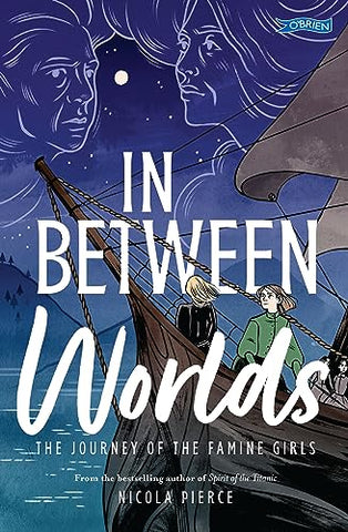 In Between Worlds: The Journey of the Famine Girls