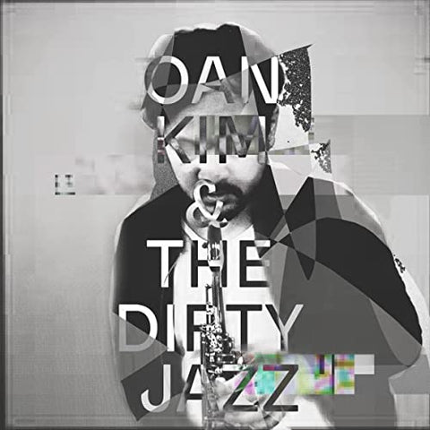 Oan Kim - Oan Kim & The Dirty Jazz [CD]