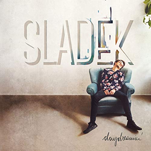 Album cover with a man sleeping in a chair, "Sladek" and "daydreamin'" text.