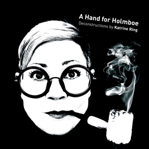 "Black-and-white album cover featuring a woman smoking, with text 'A Hand for Holmboe'."
