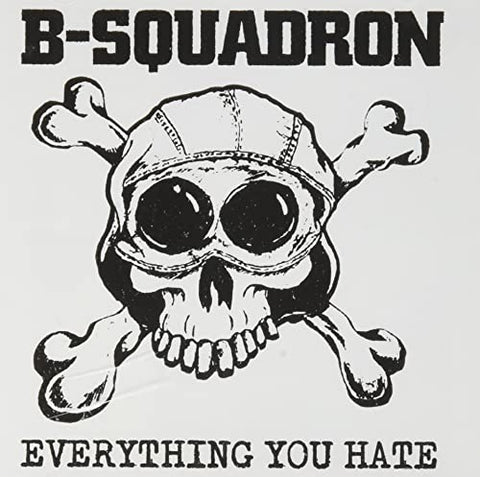 B Squadron - Everything You Hate [CD]