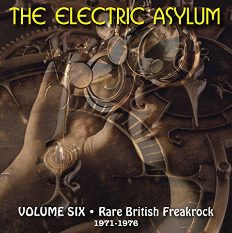 Various Artists - The Electric Asylum Vol Six- Rare British Freak Rock 71-76 [CD]