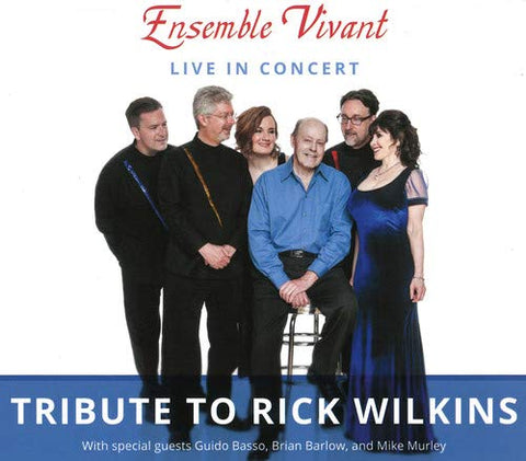 Ensemble Vivant - Live In Concert - Tribute To Rick Wilkins [CD]