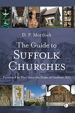 Guide to Suffolk Churches, The (Popular Guide)