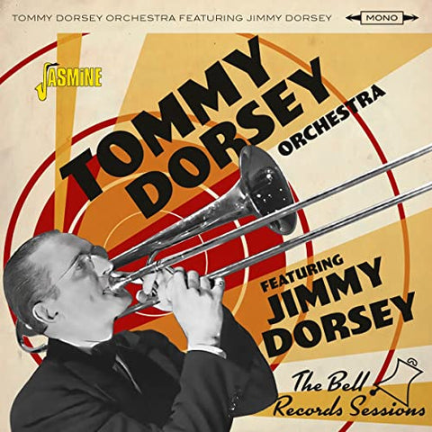 Tommy Dorsey Orchestra & Jimmy - The Bell Records Sessions [CD]