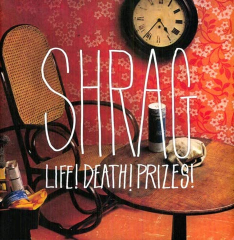 Shrag - Life! Death! Prizes!  [VINYL]