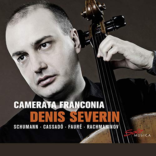 Severin/camerata Franconia - Denis Severin: Schumann, Cassadó, Fauré, Rachmaninov [CD]
