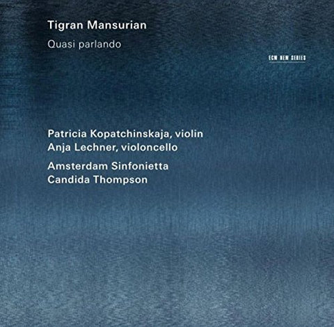 Patricia Kopatchinskaja  Anja - Tigran Mansurian: Quasi parlando [CD]