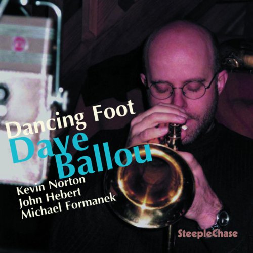 "Album cover with a man playing trumpet, titled 'Dancing Foot' by Dave Ballou."