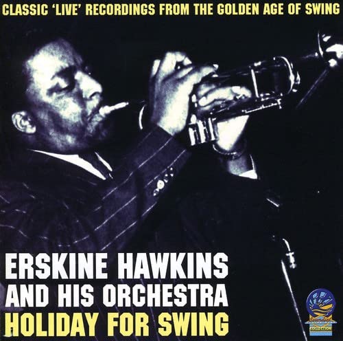 Erskine Hawkins - Holiday for Swing: Classic Live Recordings from the Golden Age of Swing [CD]